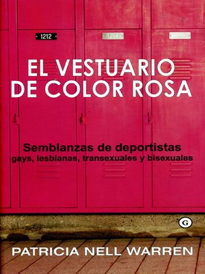 cover image of El vestuario de color rosa. Semblanzas de deportistas gays, lesbianas, transexuales y bisexuales